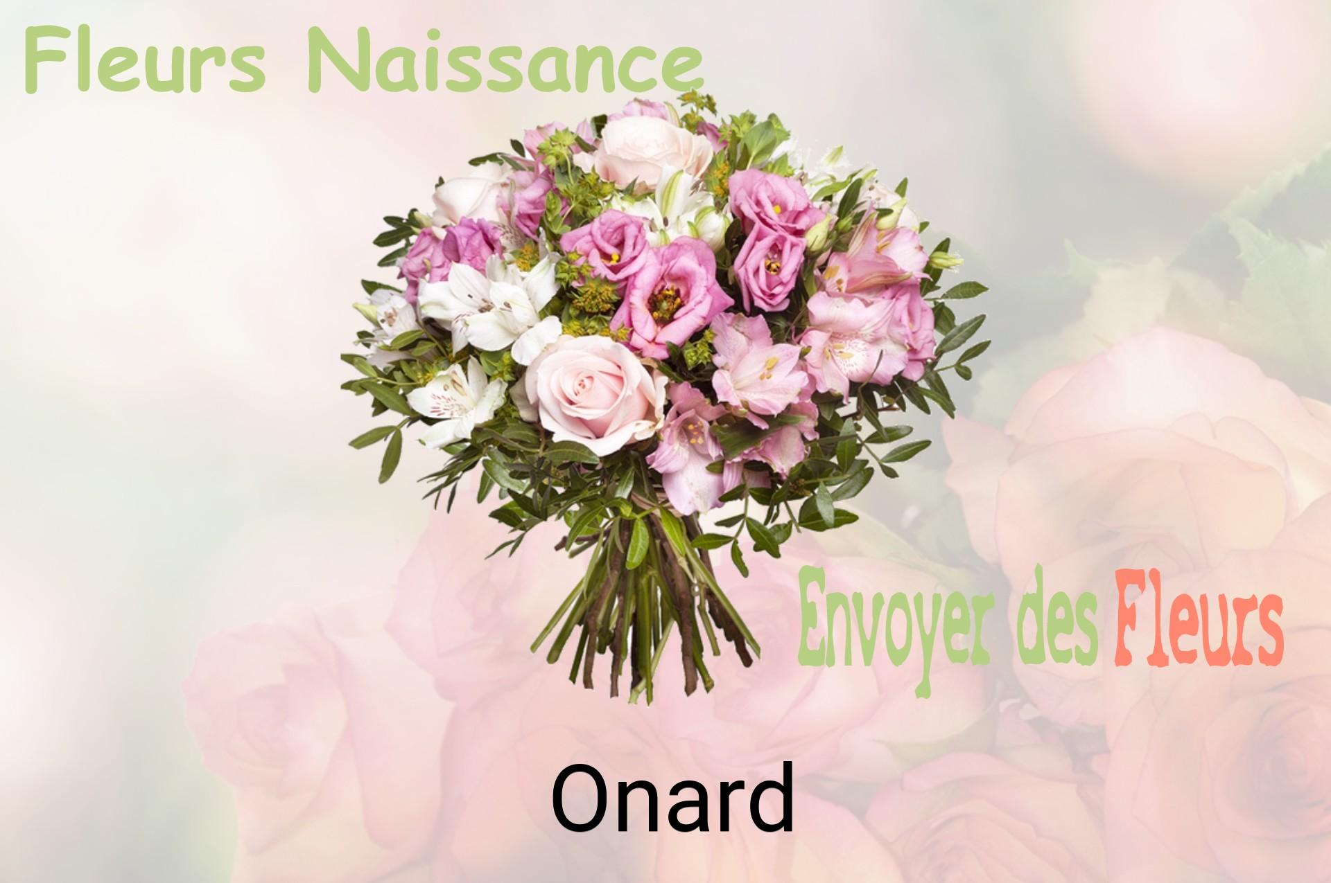 Bouquet de fleurs de naissance livré à Onard